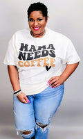 Mama Needs Coffee T-Shirt