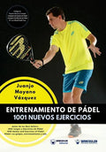 Entrenamiento de Pádel: 1001 nuevos ejercicios - Paperback